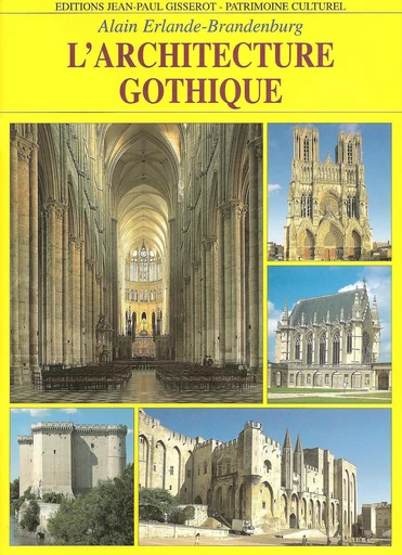 L'architecture gothique - Alain Erlande-Brandenburg - GISSEROT