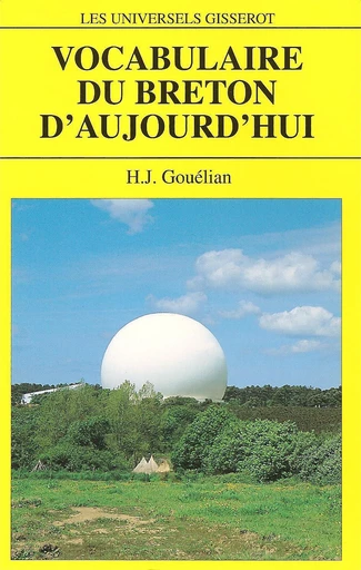 Vocabulaire du breton d'aujourd'hui - H. J. Gouélian - GISSEROT