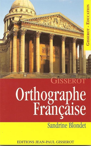 Orthographe française - Sandrine Blondet - GISSEROT