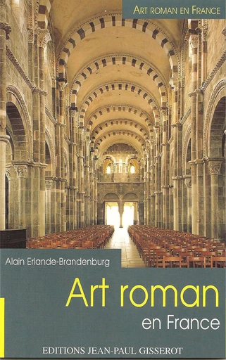 Art roman en France - Alain Erlande-Brandenburg - GISSEROT