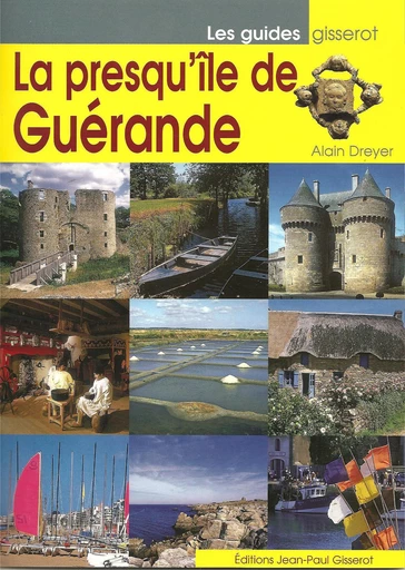 La presqu'île de Guérande - Alain Dreyer - GISSEROT