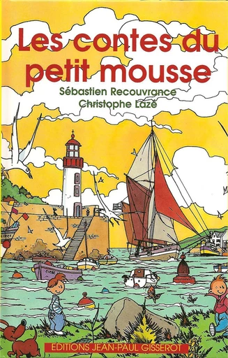 Contes du petit mousse - Sébastien Recouvrance - GISSEROT