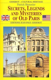 Secrets, Legends and mysteries of old Paris