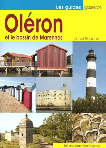 Oléron et le bassin des Marennes - Lionel Pacaud - GISSEROT