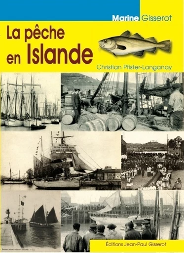 La pêche en Islande - Christian Pfister-Langanay - GISSEROT