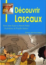 Découvrir Lascaux