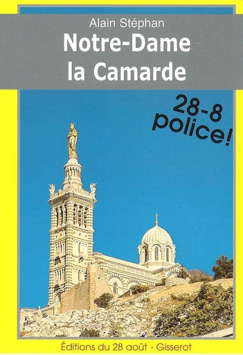 Notre-Dame la Camarde - Alain Stéphan - GISSEROT