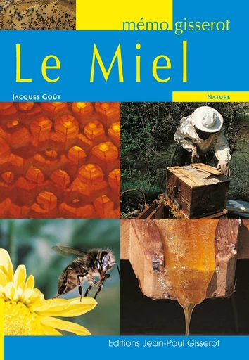 Mémo - Le miel - Jacques Goût - GISSEROT