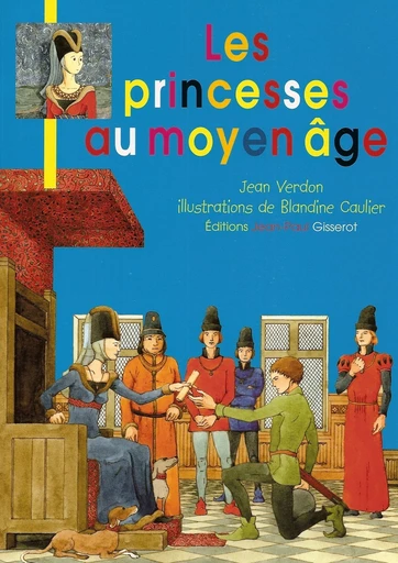 Les princesses au Moyen-Âge - Jean Verdon - GISSEROT