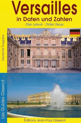 Versailles in Daten und Zahlen - Élise Lelevé, Didier Reuss - GISSEROT