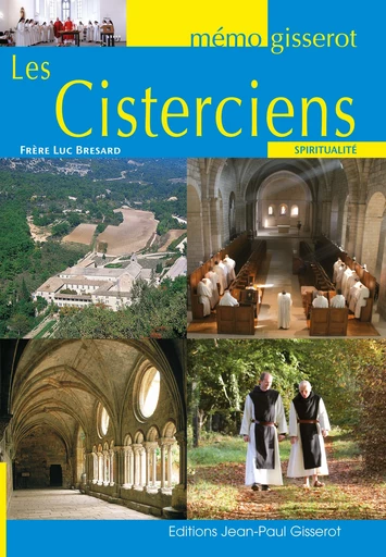 Mémo - Les cisterciens - Luc Brésard - GISSEROT