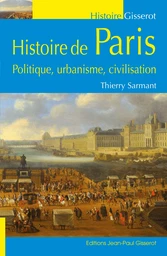 Histoire de Paris - Politique, urbanisme, civilisation