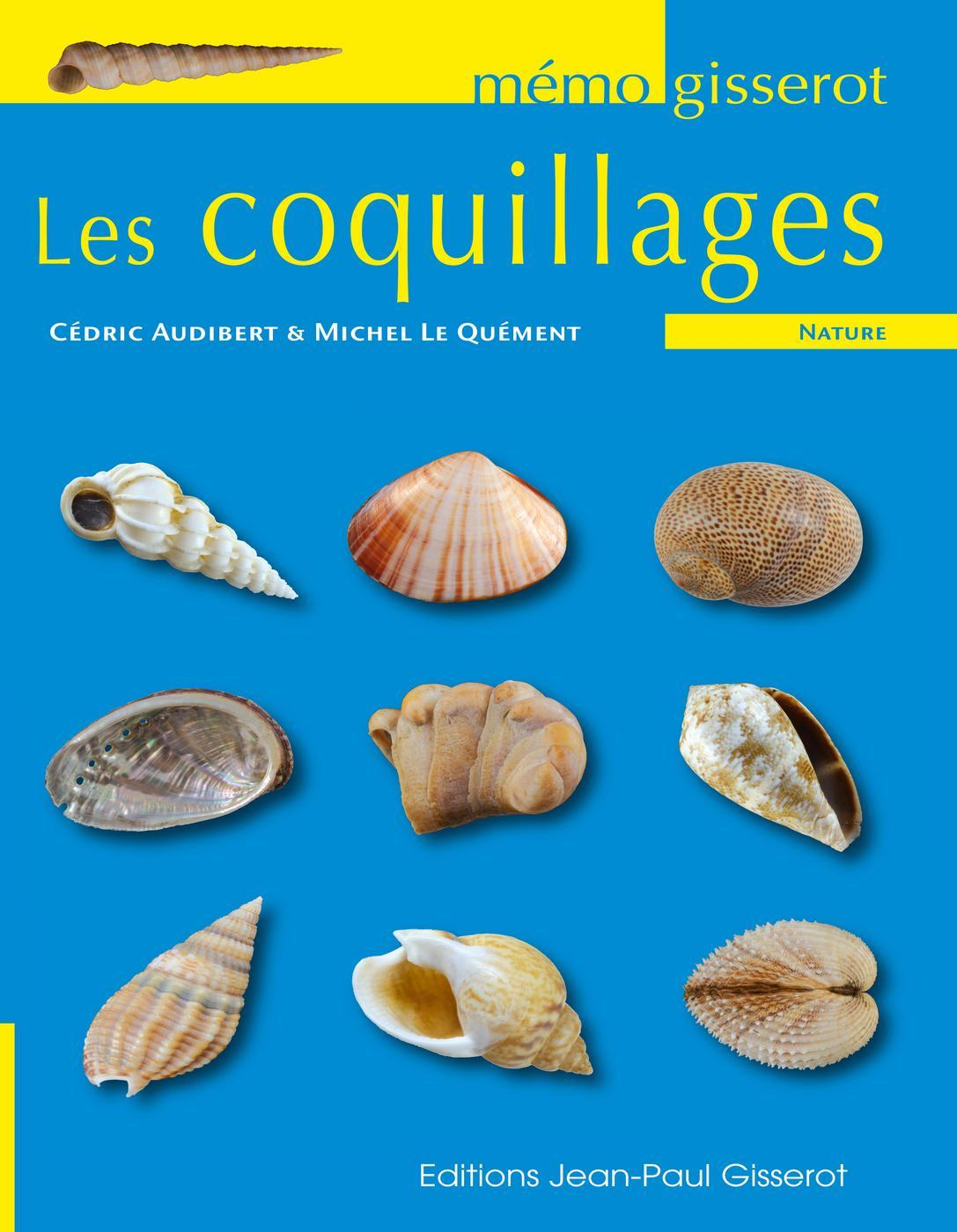 Guide des coquillages de France : Atlantique et Manche - Cédric Audibert -  Librairie Mollat Bordeaux