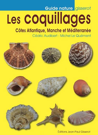 Les coquillages - Cédric Audibert, Michel Le Quément - GISSEROT