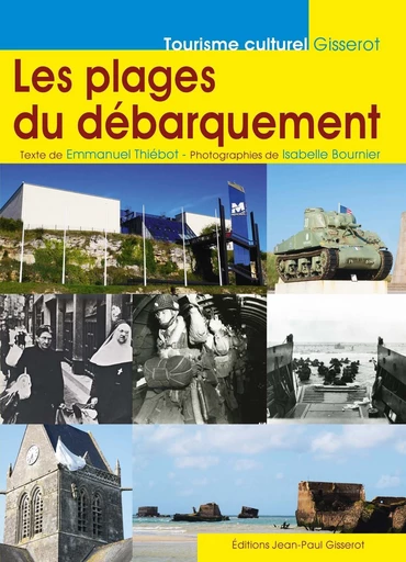 Les plages du Débarquement - Emmanuel Thiébot - GISSEROT