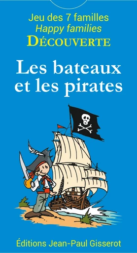 7 Familles DÉCOUVERTE : Les bateaux et les pirates -  - GISSEROT