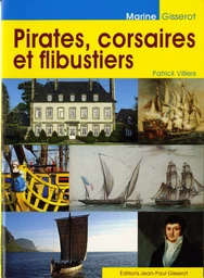 Pirates, corsaires et flibustiers