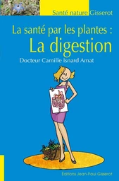 La santé par les plantes : La digestion