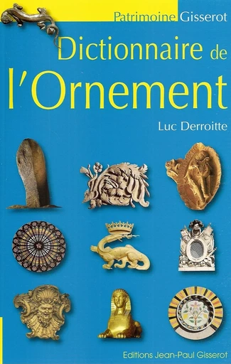 Dictionnaire de l'ornement - Luc Derroitte - GISSEROT