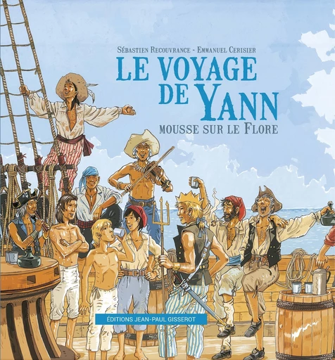 Le voyage de Yann, mousse sur le Flore - Sébastien Recouvrance - GISSEROT