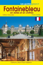 Fontainebleau en dates et en chiffres