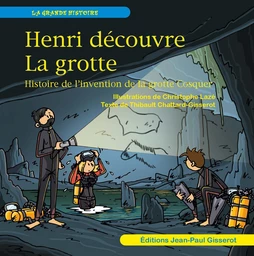 Henri découvre la grotte