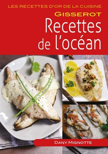 Recettes de l'océan - Dany Mignotte - GISSEROT