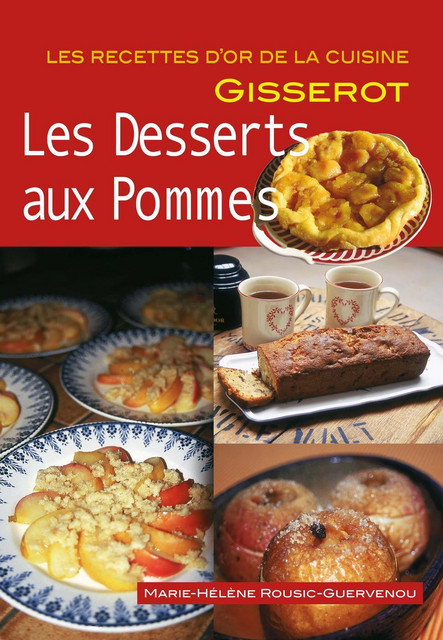 Les desserts aux pommes - Marie-Hélène Rousic-Guervenou - GISSEROT