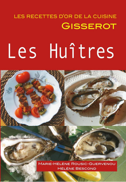 Les huîtres - Marie-Hélène Rousic-Guervenou, Hélène Bescond - GISSEROT