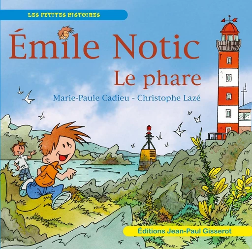 Émile Notic Le phare - Marie-Paule Cadieu - GISSEROT